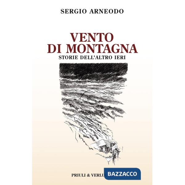 Vento di montagna. Storie dell'altro ieri