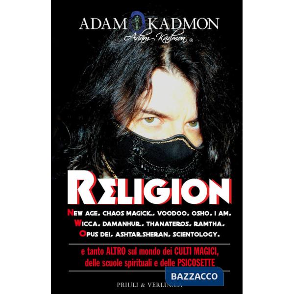 Religion. New Age, Chaos Magick, Voodoo, Osho, I AM, Wicca, Damanhur, Thanateros, Ramtha, Opus Dei, Ashtar Sheran, Scientology e
