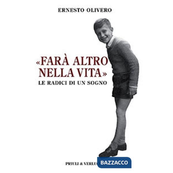 «Farà altro nella vita». Le radici di un sogno