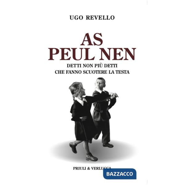 As peul nen. Detti non più detti che fanno scuotere la testa