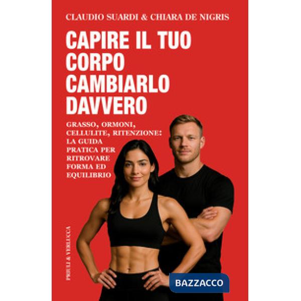 Capire il tuo corpo cambiarlo davvero