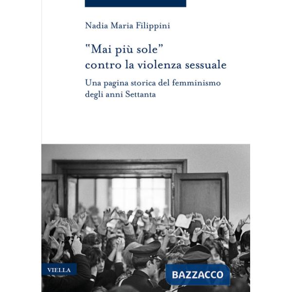 «Mai più sole» contro la violenza sessuale. Una pagina storica del femminismo degli anni Settanta