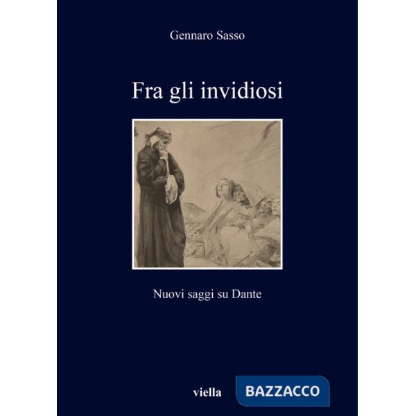 Fra gli invidiosi. Nuovi saggi su Dante