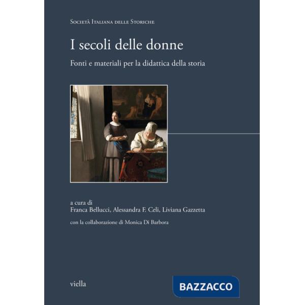 Secoli delle donne. Fonti e materiali per la didattica della storia (I)