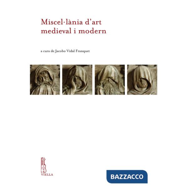 Miscellània d'art medieval i modern Liber amicorum Rosa Terés i Tomàs