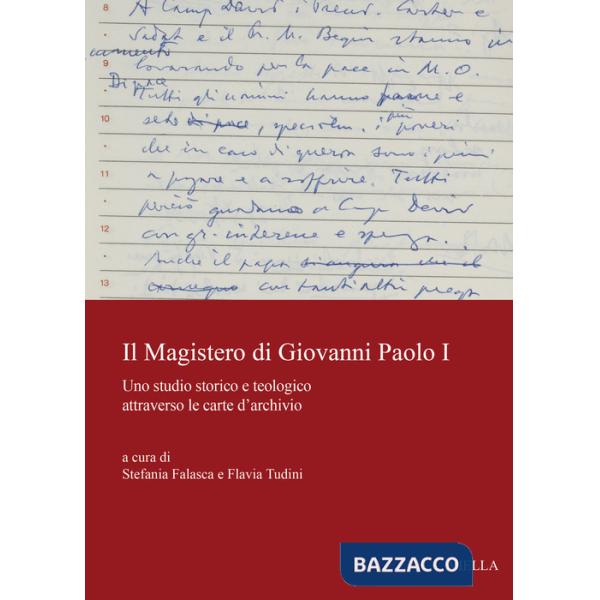 Magistero di Giovanni Paolo I. Uno studio storico e teologico attraverso le carte d'archivio (Il)