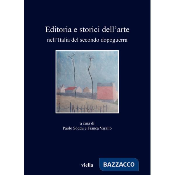 Editoria e storici dell'arte nell'Italia del secondo dopoguerra