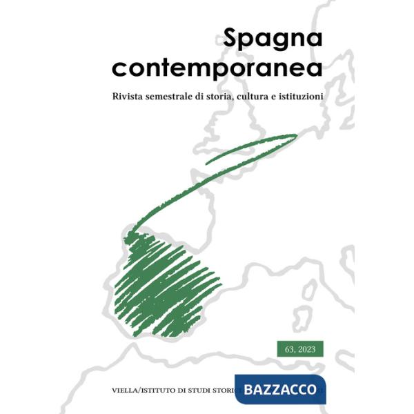 Spagna contemporanea. Rivista semestrale di storia, cultura e istituzioni dell'Istituto di studi storici «Gaetano Salvemini» di 