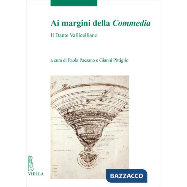 Ai margini della Commedia. Il Dante Vallicelliano. Atti del Convegno internazionale di studi (Roma, Biblioteca Vallicelliana, 23