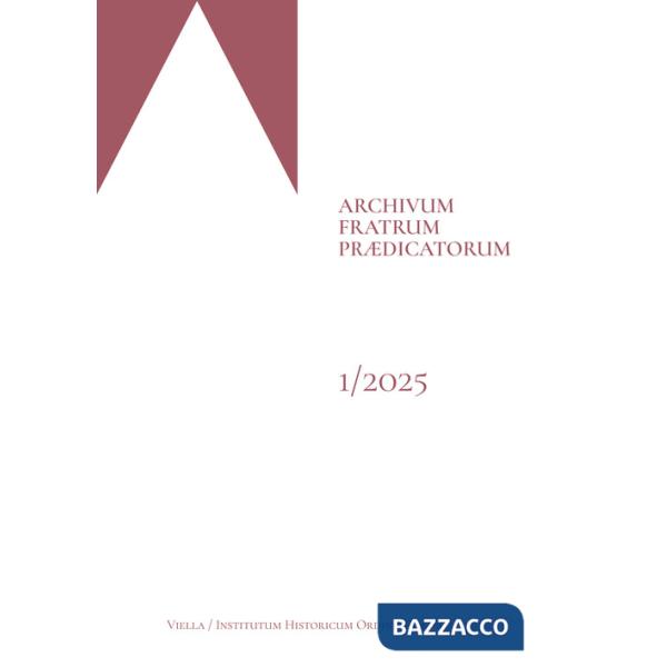 Archivum fratrum fratrum praedicatorum (2025). Ediz. multilingue. Vol. 1