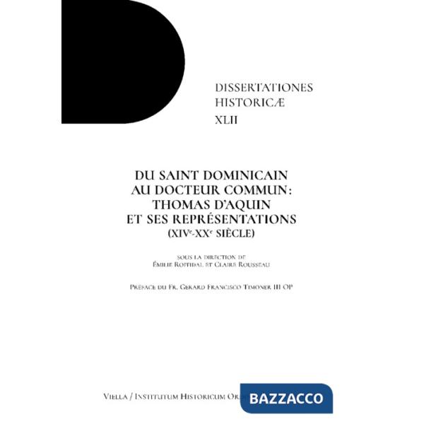 Du saint dominicain au docteur commun: Thomas D'aquin et ses représentations. (XIVe-XXe Siècle)