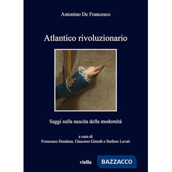 Atlantico rivoluzionario. Saggi sulla nascita della modernità