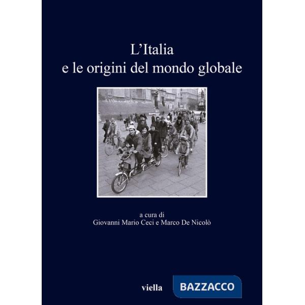 Italia e le origini del mondo globale (L')