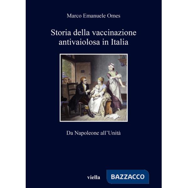 Storia della vaccinazione antivaiolosa in Italia. Da Napoleone all'Unità