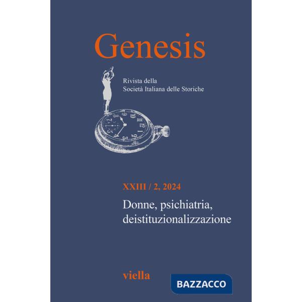 Genesis. Rivista della Società italiana delle storiche (2024). Vol. 2: Donne, psichiatria, deistituzionalizzazione