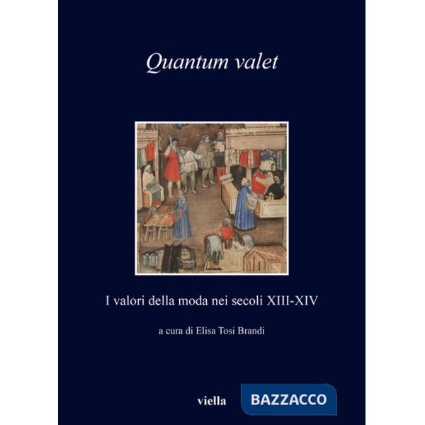 Quantum valet. I valori della moda nei secoli XIII-XIV