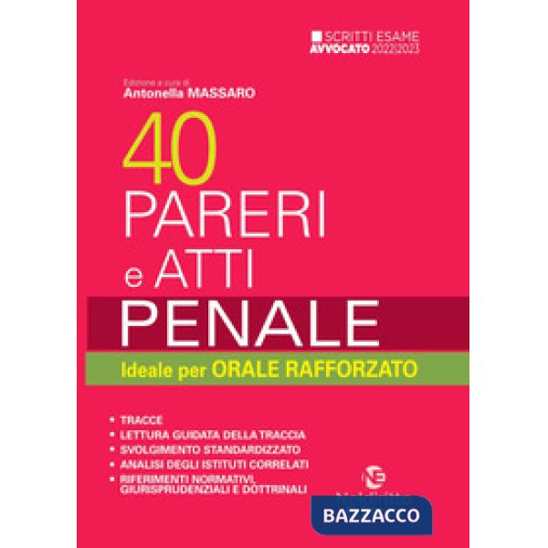 40 pareri e atti. Penale. Ideale per orale rafforzato