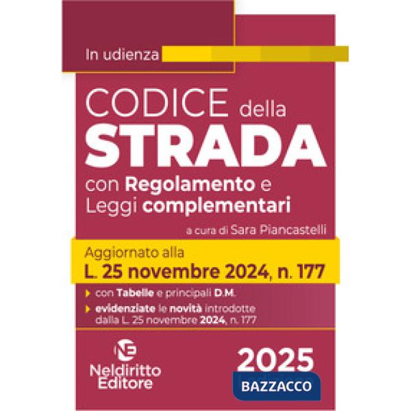 Codice della Strada 2025. Aggiornato al nuovo Codice della Strada e al Regolamento di esecuzione e attuazione