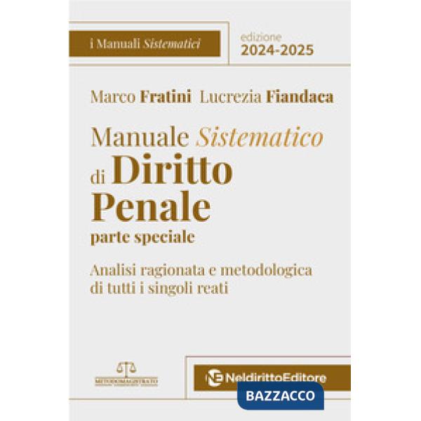Manuale sistematico di diritto penale. Parte speciale. 2024-2025