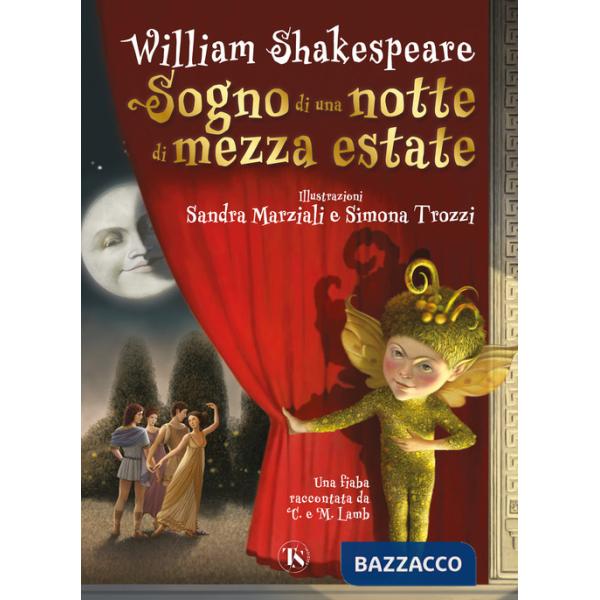 Sogno di una notte di mezza estate. Una fiaba raccontata da Charles e Mary Lamb