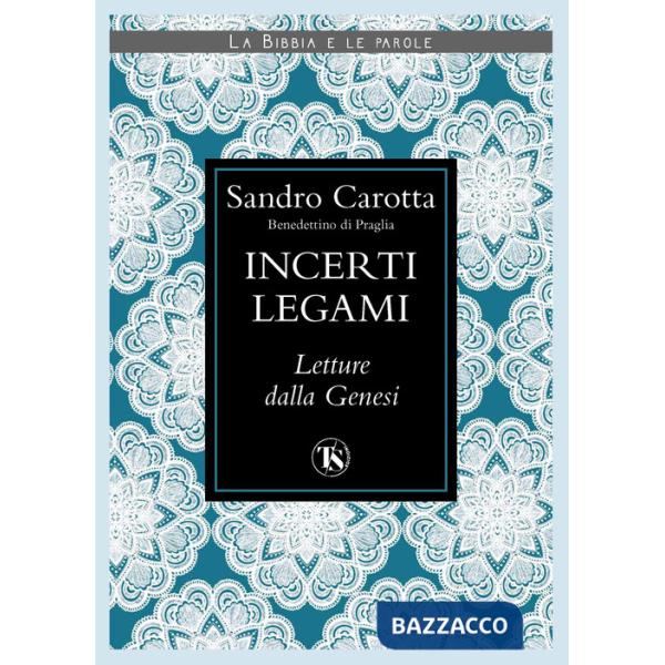 Incerti legami. Letture dalla Genesi