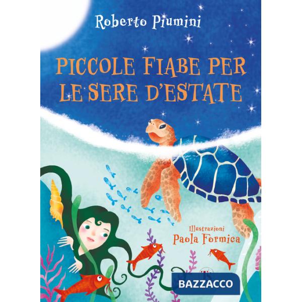Piccole fiabe per le sere d'estate. Ediz. illustrata