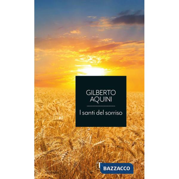 Santi del sorriso. Vite straordinarie tra storia, umorismo e devozione. Ediz. ridotta (I)