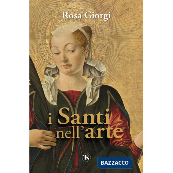 Santi nell'arte. Ediz. illustrata (I)