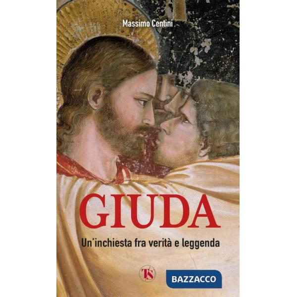 Giuda. Un'inchiesta fra verità e leggenda