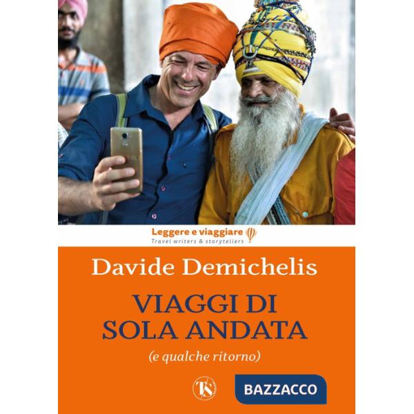 Viaggi di sola andata (e qualche ritorno)