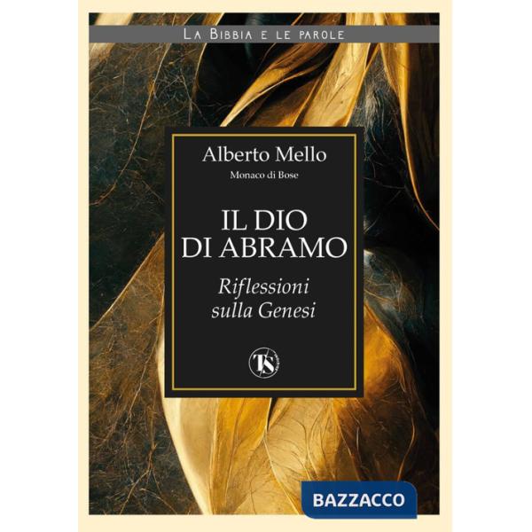 Dio di Abramo. Riflessioni sulla Genesi (Il)