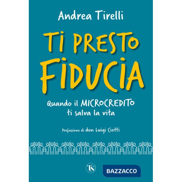 Ti presto fiducia. Quando il microcredito ti salva la vita