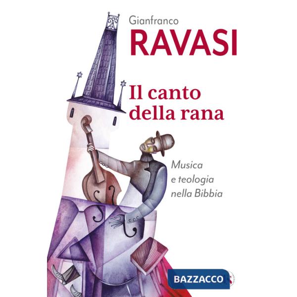 Canto della rana. Musica e teologia nella Bibbia (Il)