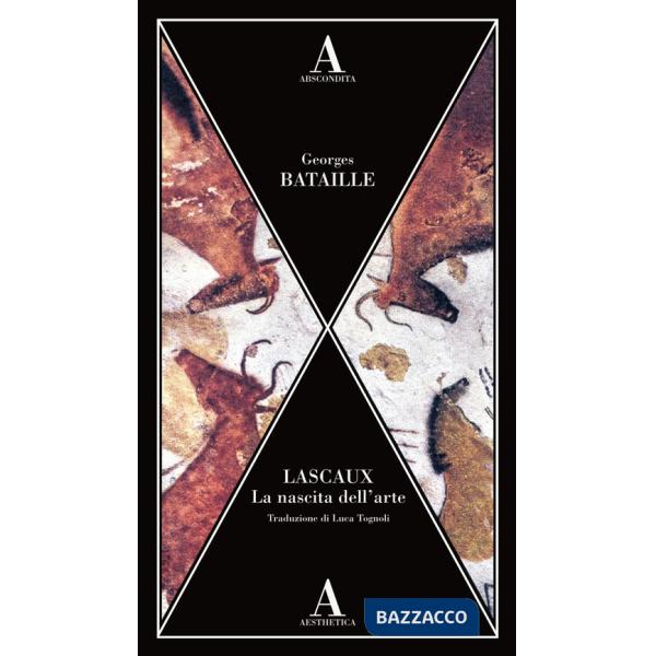 Lascaux. La nascita dell'arte