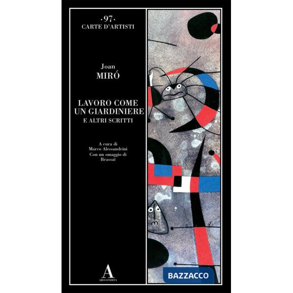 Lavoro come un giardiniere e altri scritti