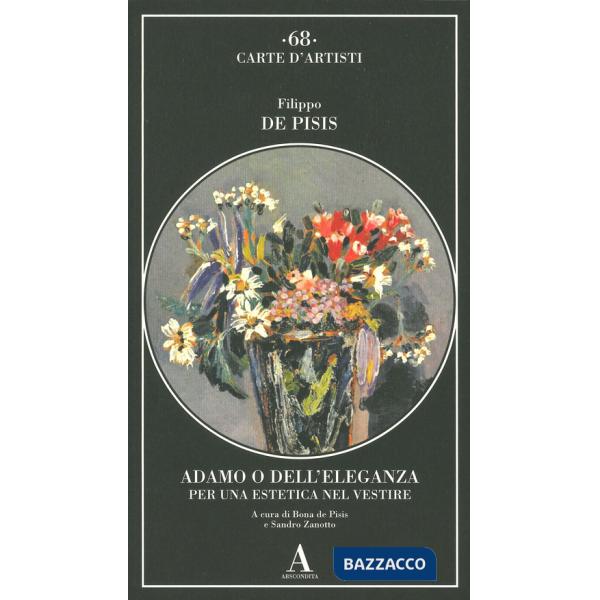 Adamo o dell'eleganza. Per una estetica nel vestire