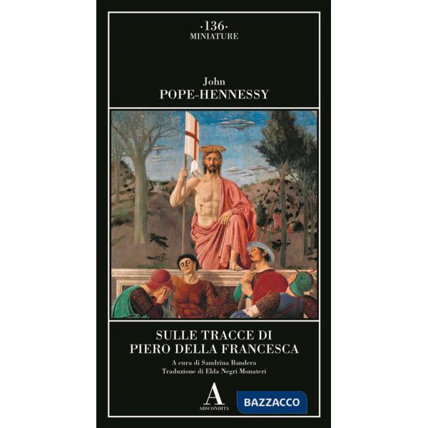 Sulle tracce di Piero della Francesca