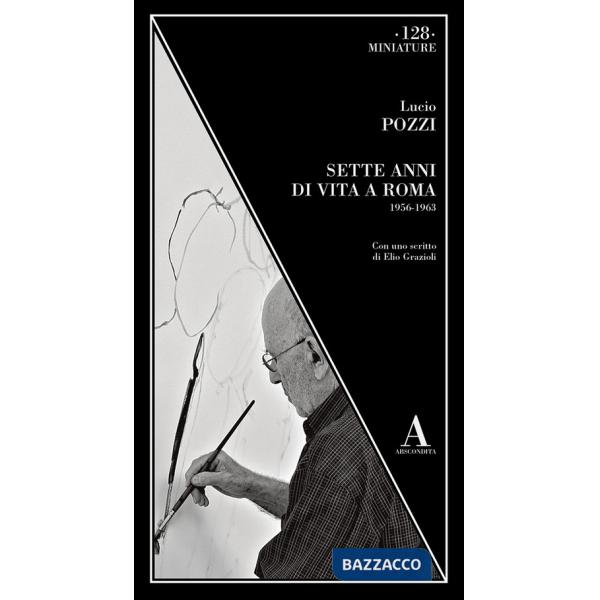 Sette anni di vita a Roma 1956-1963