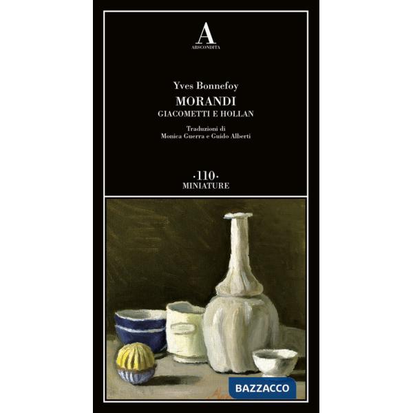 Morandi Giacometti e Holland