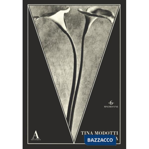 Tina Modotti fotografa. Ediz. illustrata