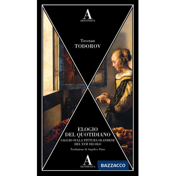 Elogio del quotidiano. Saggio sulla pittura olandese del XVII secolo