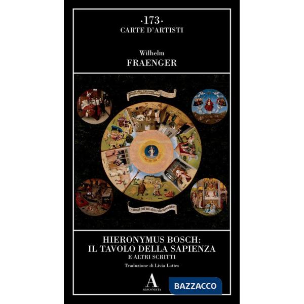 Hieronymus Bosch: il tavolo della sapienza e altri scritti