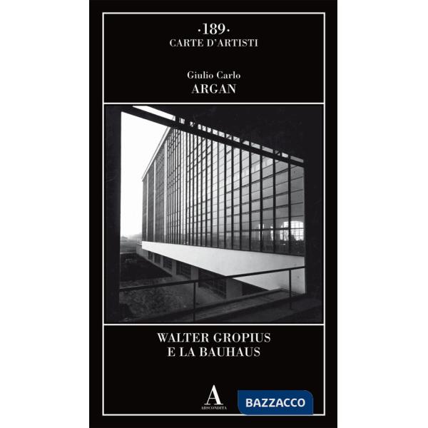 Walter Gropius e la Bauhaus