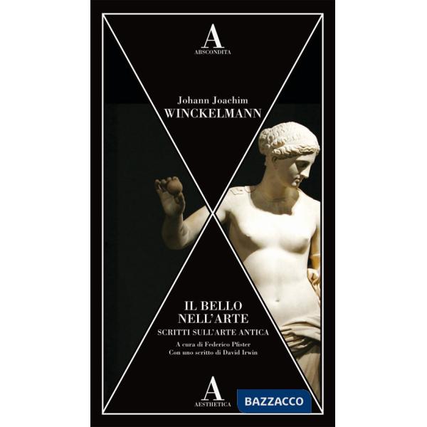 Bello nell'arte. Scritti sull'arte antica (Il)