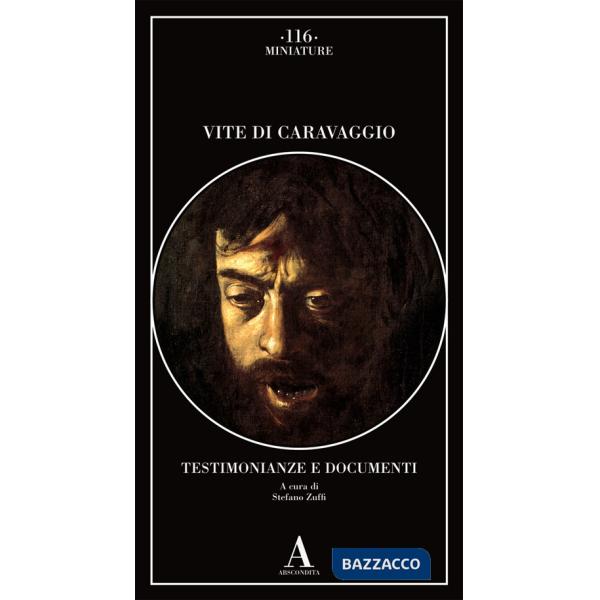 Vite di Caravaggio. Testimonianze e documenti