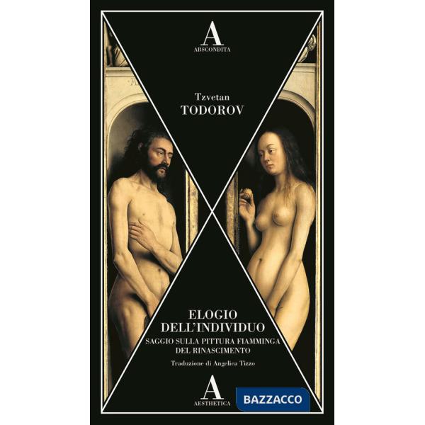 Elogio dell'individuo. Saggio sulla pittura fiamminga del Rinascimento
