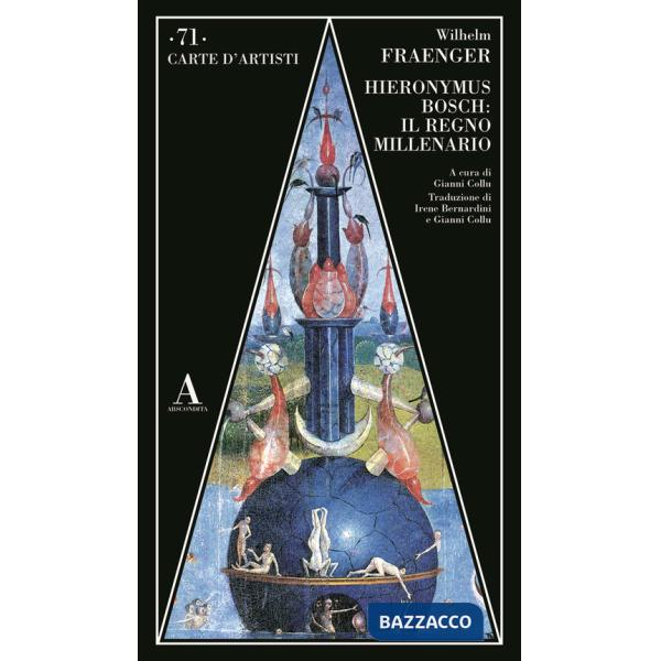 Hieronymus Bosch: il regno millenario
