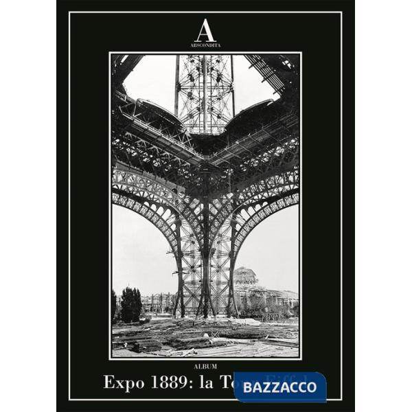 Expo 1889: la Tour Eiffel