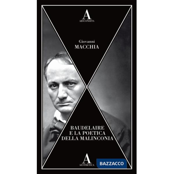 Baudelaire e la poetica della malinconia