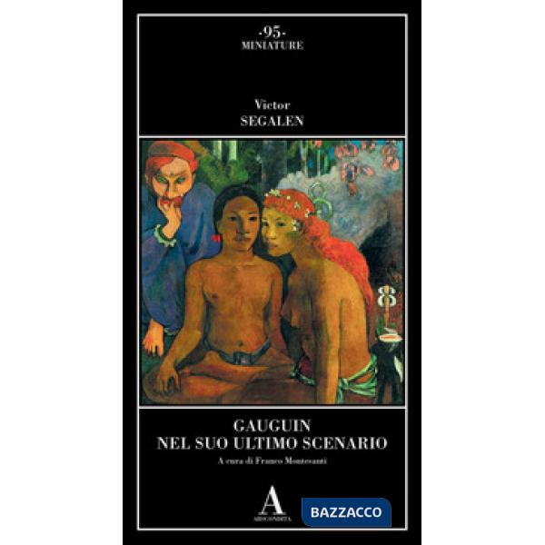Gauguin nel suo ultimo scenario